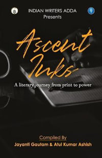 Ascent Inks - Jayanti; Ashish Atul Kumar Gautam