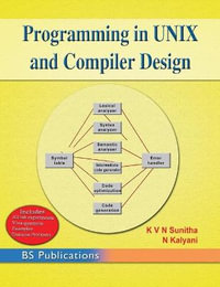 Programming in UNIX and Compiler Design - K. V. N. Sunitha