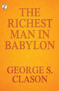 The Richest Man In Babylon - George S.Clason