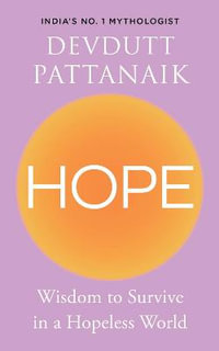 Hope 2021 : Wisdom to Survive in a Hopeless World - Devdutt Pattanaik