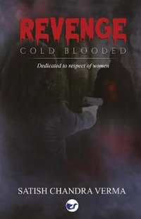 Revenge - Cold Blooded - Satish Chandra Verma