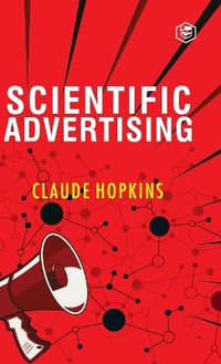 Scientific Advertising - Claude Hopkins