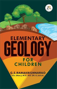 ELEMENTARY GEOLOGY FOR CHILDREN - G.S.RAMAKRISHNA RAO