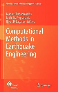 Computational Methods in Earthquake Engineering : Computational Methods in Applied Sciences - Manolis Papadrakakis