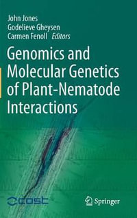 Genomics and Molecular Genetics of Plant-Nematode Interactions - John Jones