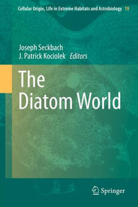 The Diatom World : Diatom World - Joseph Seckbach