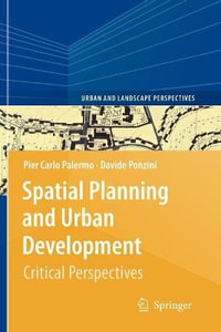 Spatial Planning and Urban Development : Critical Perspectives - Pier Carlo Palermo