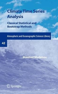 Climate Time Series Analysis : Classical Statistical and Bootstrap Methods - Manfred Mudelsee