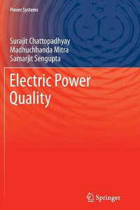 Electric Power Quality : Power Systems - Surajit Chattopadhyay