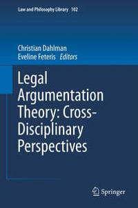 Legal Argumentation Theory : Cross-Disciplinary Perspectives - Author