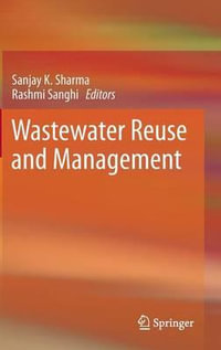 Wastewater Reuse and Management - Sanjay K. Sharma