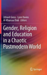 Gender, Religion and Education in a Chaotic Postmodern World - Zehavit Gross