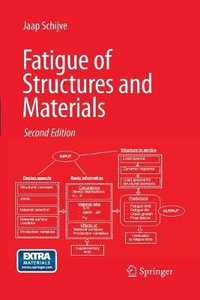 Fatigue of Structures and Materials - J. Schijve