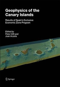 Geophysics of the Canary Islands : Results of Spain's Exclusive Economic Zone Program - Peter Clift