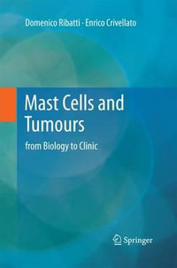 Mast Cells and Tumours : from Biology to Clinic - Domenico Ribatti