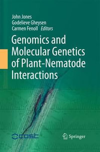 Genomics and Molecular Genetics of Plant-Nematode Interactions - John Jones