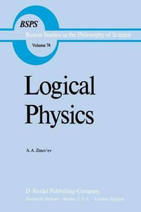 Logical Physics : Boston Studies in the Philosophy and History of Science - A. a. Zinov'ev