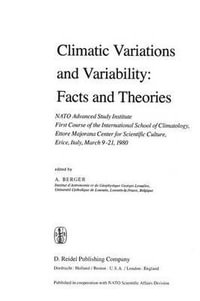 Climatic Variations and Variability : Facts and Theories - A.L. Berger