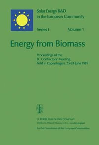 Energy from Biomass : Proceedings of the EC Contractors' Meeting held in Copenhagen, 23-24 June 1981 - P. Chartier