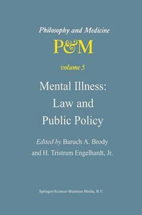 Mental Illness : Law and Public Policy - B.A. Brody