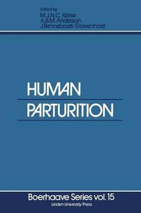 Human Parturition : New concepts and developments - M.J.N.C. Keirse