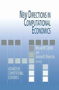 New Directions in Computational Economics : Advances in Computational Economics - William W. Cooper