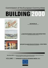 Building 2000 : Volume 1 Schools, Laboratories and Universities, Sports and Educational Centres - C. Den Ouden