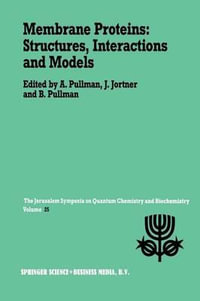 Membrane Proteins : Structures, Interactions and Models - A. Pullman