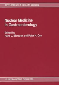 Nuclear Medicine in Gastroenterology : Developments in Nuclear Medicine - H. J. Biersack