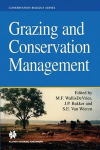 Grazing and Conservation Management : Conservation Biology - Michiel F. WallisDe Vries