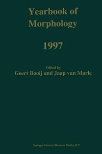 Yearbook of Morphology 1997 : Yearbook of Morphology - Geert Booij