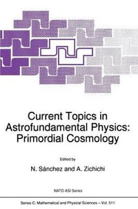 Current Topics in Astrofundamental Physics : Primordial Cosmology - Norma G. SÃ nchez