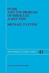 Hume and the Problem of Miracles : A Solution - Michael Levine