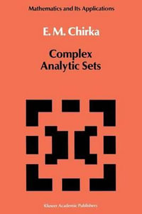 Complex Analytic Sets : Mathematics and Its Applications - E. M. Chirka