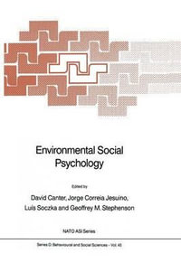 Environmental Social Psychology : NATO Science Series D:  - David Canter