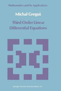 Third Order Linear Differential Equations : Mathematics and its Applications - Michal Gregus