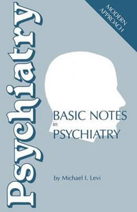 Basic Notes in Psychiatry - M. Levi