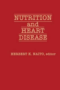 Nutrition and Heart Disease - H.K. Naito