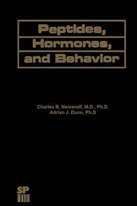 Peptides, Hormones, and Behavior - C.B. Nemeroff