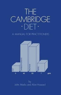 The Cambridge Diet : A Manual for Practitioners - J. Marks