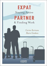 Expat Partner : Staying Active and Finding Work - BORMANS / GEUKENS