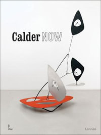 Calder Now - DIETER BUCHHART