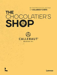 The Chocolatier's Shop - The proud collective of Callebaut Chefs
