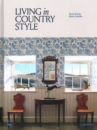 Living in Country Style : Living in Country Style - BRENT DARBY