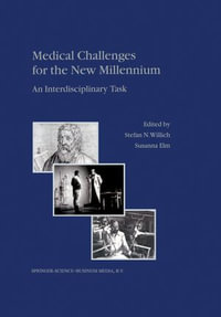 Medical Challenges for the New Millennium : An Interdisciplinary Task - Stefan N. Willich