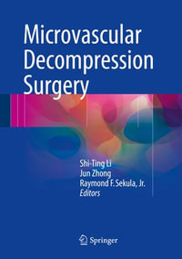 Microvascular Decompression Surgery - Shi-Ting Li