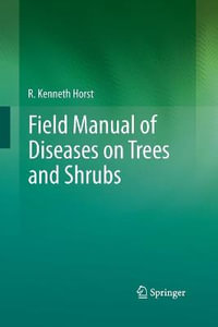 Field Manual of Diseases on Trees and Shrubs - R. Kenneth Horst