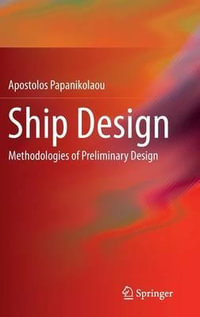 Ship Design : Methodologies of Preliminary Design - Apostolos Papanikolaou