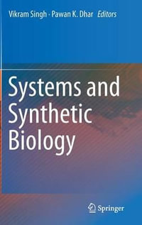 Systems and Synthetic Biology - Vikram Singh