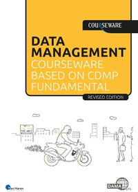 Data Management Courseware Based on Cdmp Fundamentals - Van Haren Publishing